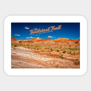 Toadstool Trail at Grand Staircase-Escalante National Monument Sticker